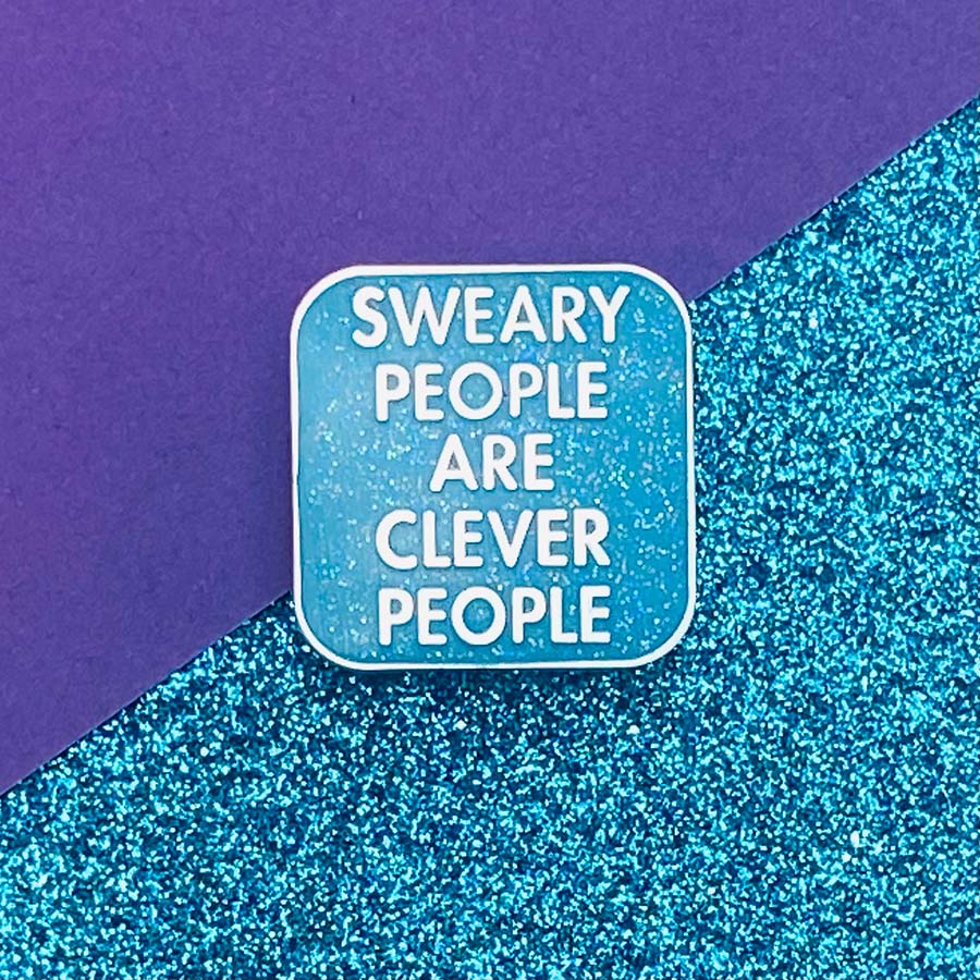 Sweary People Are Clever People Enamel Pin