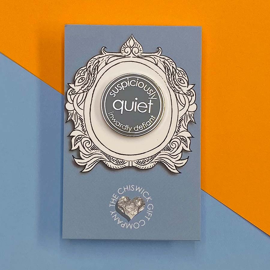 Suspiciously Quiet Enamel Pin