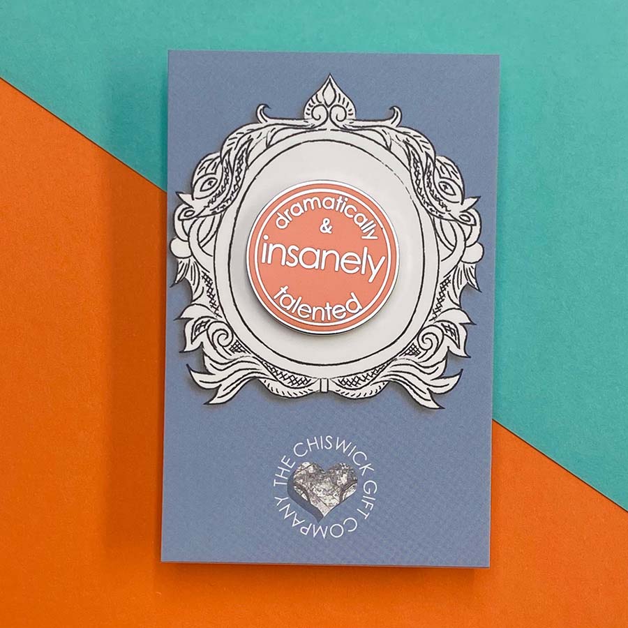 Dramatically & Insanely Talented Enamel Pin