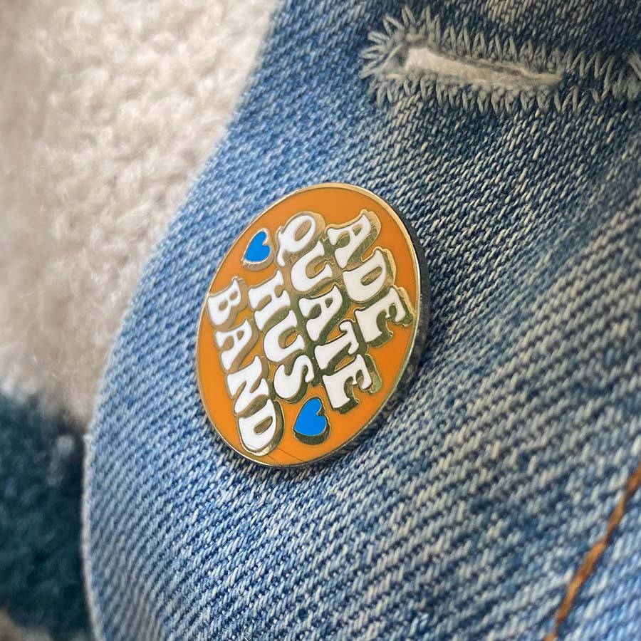 You Are My Adequate Husband Enamel Pin