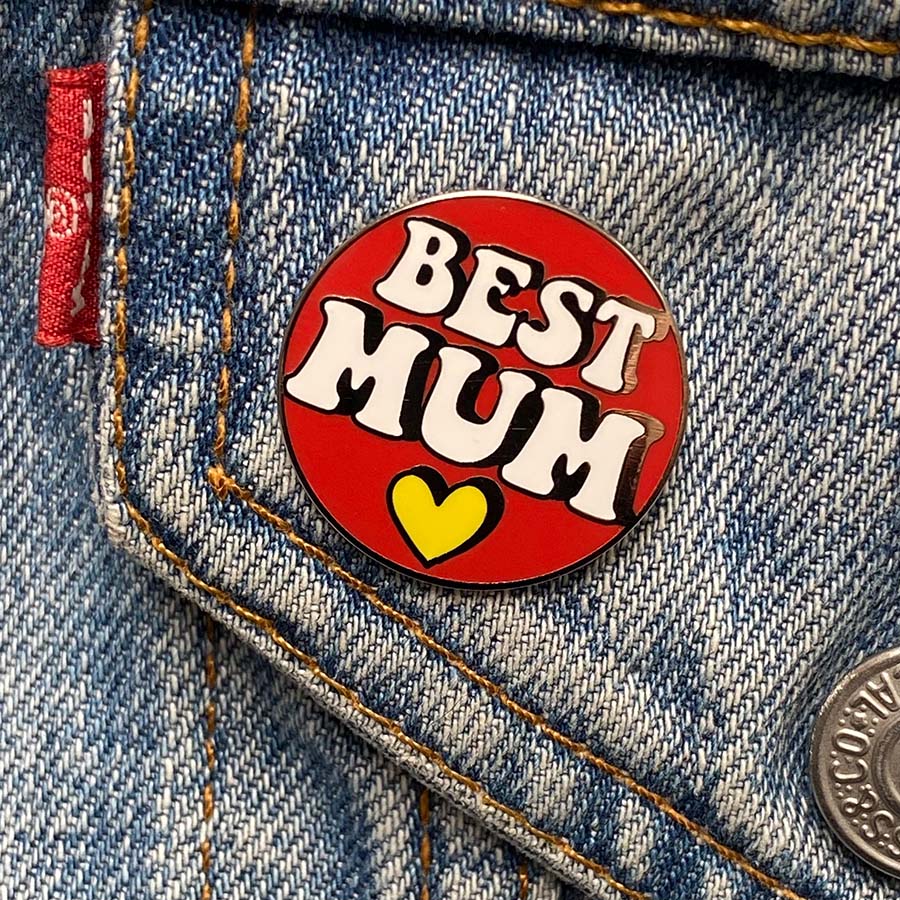 You Are My Best Mum Enamel Pin