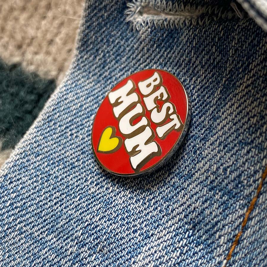 You Are My Best Mum Enamel Pin