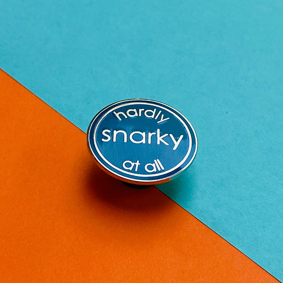 Hardly Snarky At All Enamel Pin