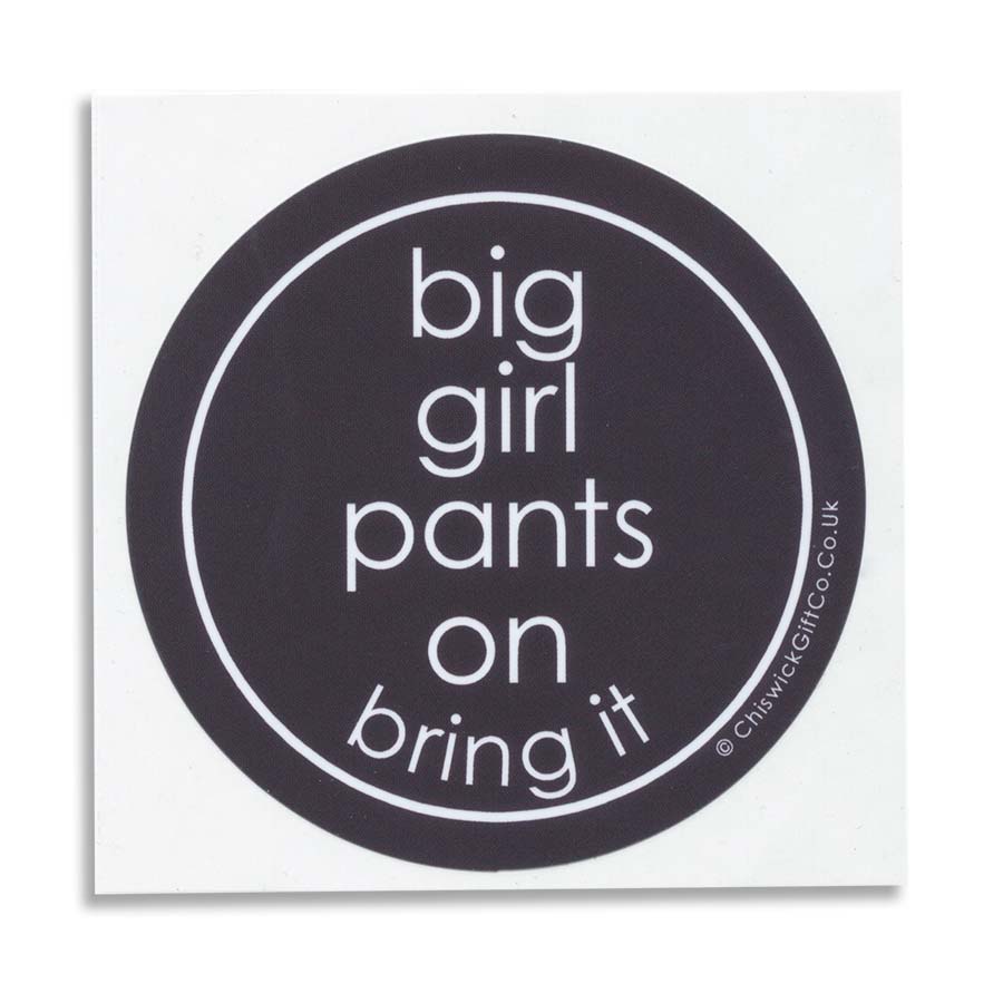 Big Girl Pants Vinyl Sticker