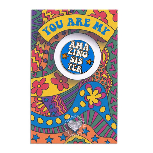 You Are My Amazing Sister Enamel Pin