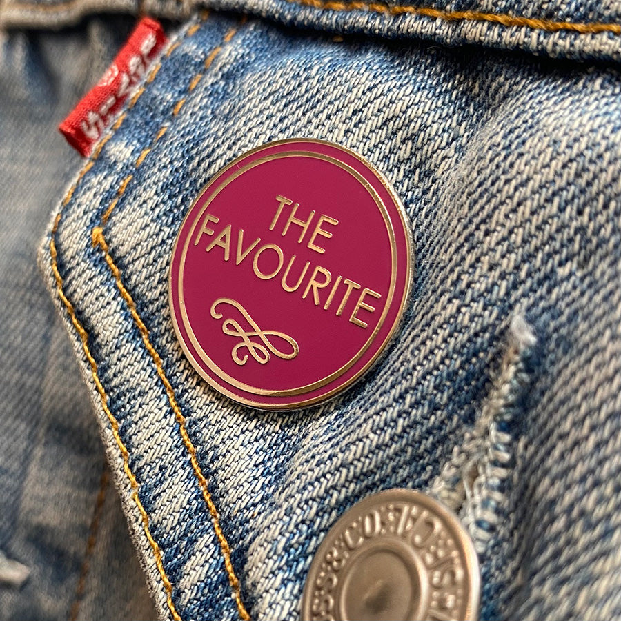 The Favourite Enamel Pin