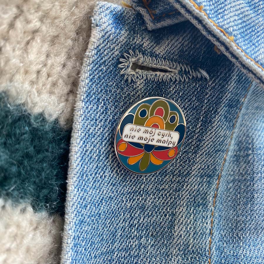 sturdy enamel pin with polish funny saying not my circus not my monkeys badge