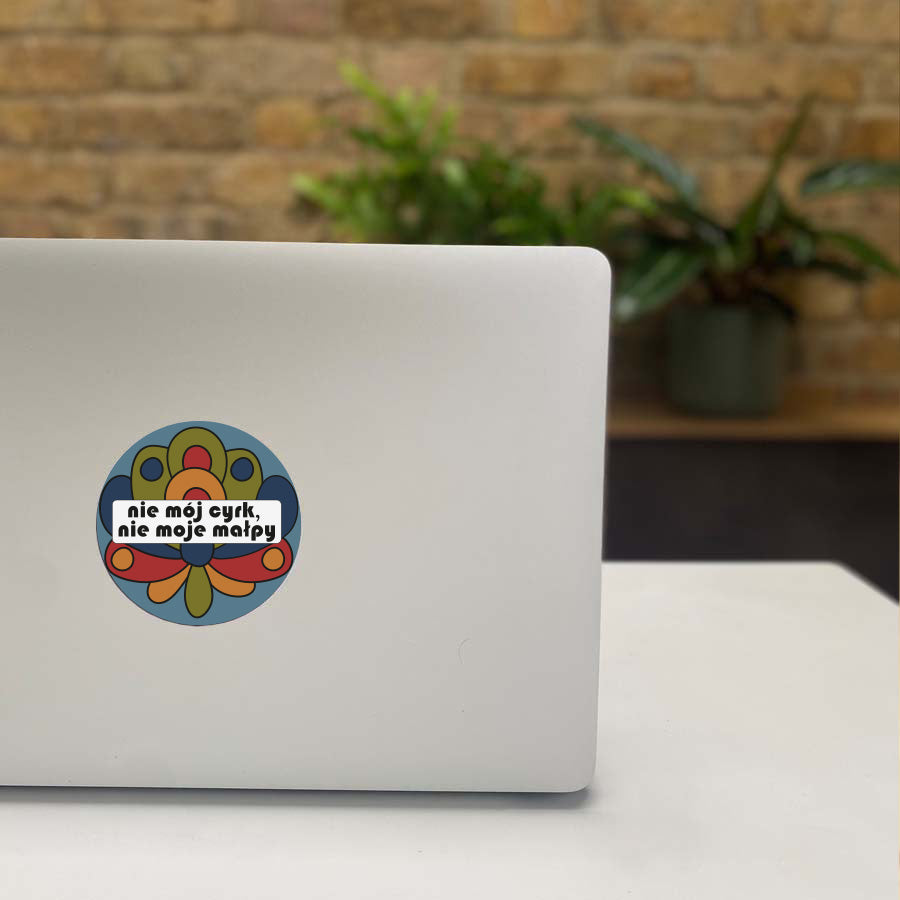 Not My Circus, Not My Monkeys Polish Vinyl Sticker