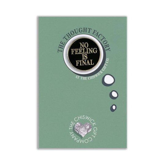 No Feeling Is Final Mini-Pin