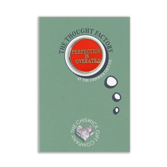 Perfection is Overated Mini-Pin