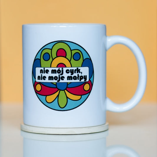 Not My Circus, Not My Monkeys Polish Mug
