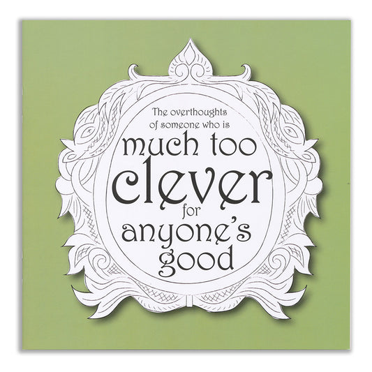 Much Too Clever for Anyone's Good Notebook