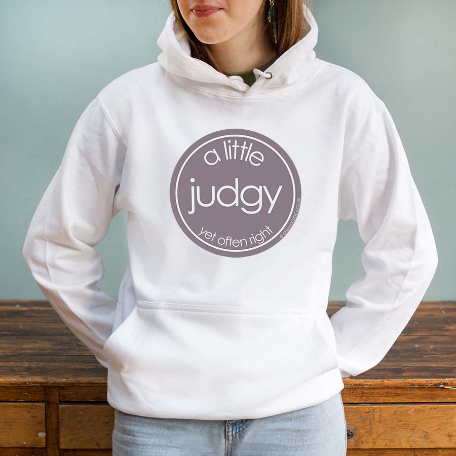 A Little Judgy (yet often right) Hoodie