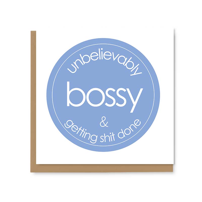 Unbelievably Bossy Greetings Card