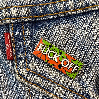 Fuck Off - Angry Flowers Enamel Pin