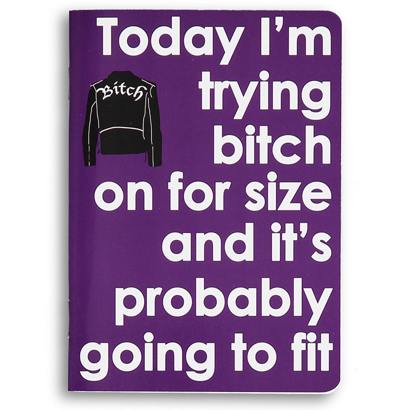 Trying Bitch On For Size Notebook Mini NotebookCard