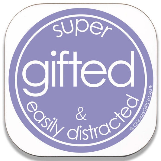 Super Gifted & Easily Distracted Coaster