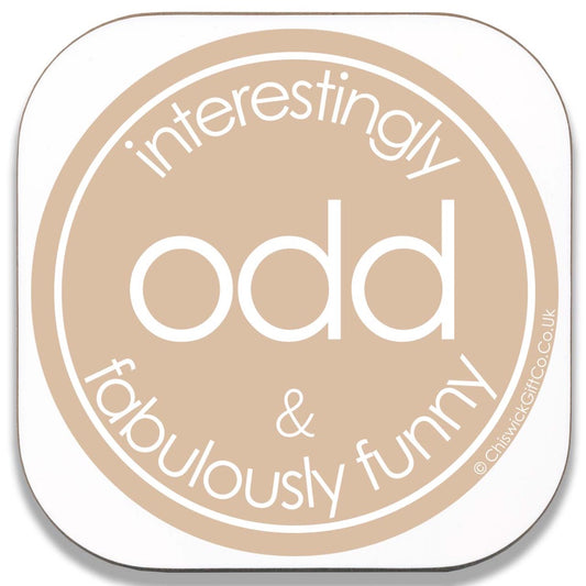Interestingly Odd & Fabulously Funny Coaster