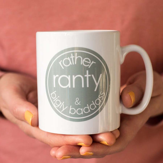 Rather Ranty & Bigly Badass Mug