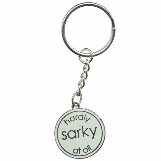 Hardly Sarky At All Keyring