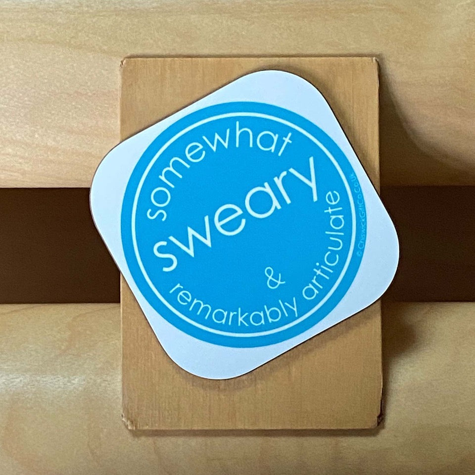 Somewhat Sweary & Remarkably Articulate Coaster