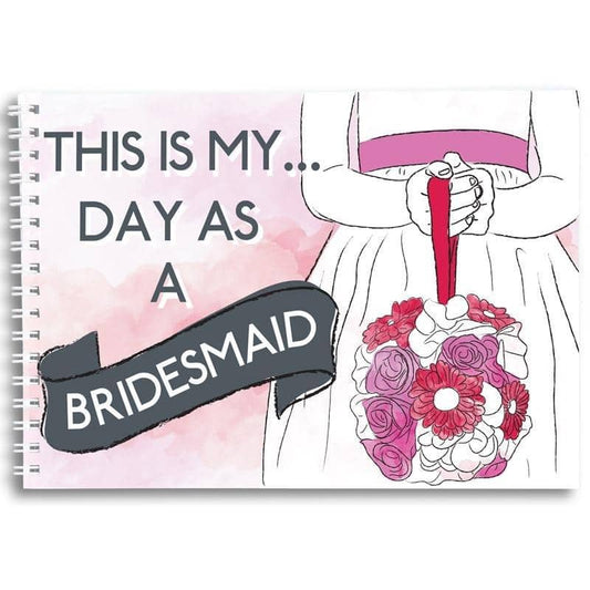 This Is My Day As A Bridesmaid Keepsake Book