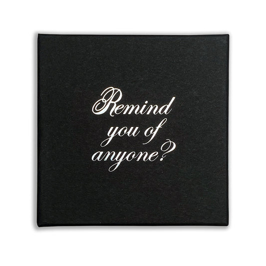 The Inspiration Behind the "Remind you of Anyone?" Range