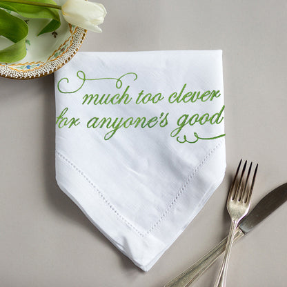 Much Too Clever for Anyone's Good Embroidered French Linen Napkin