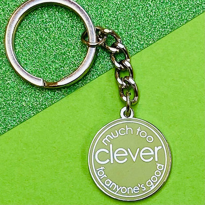 Much Too Clever for Anyone's Good Keyring