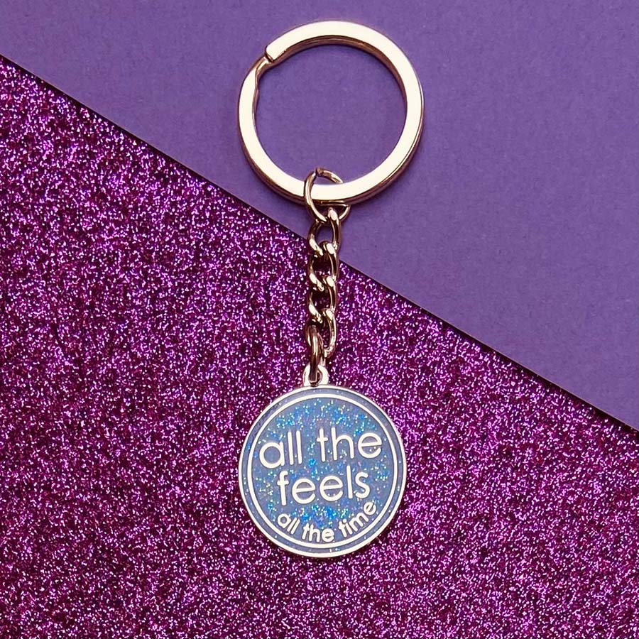 All The Feels All of The Time Keyring