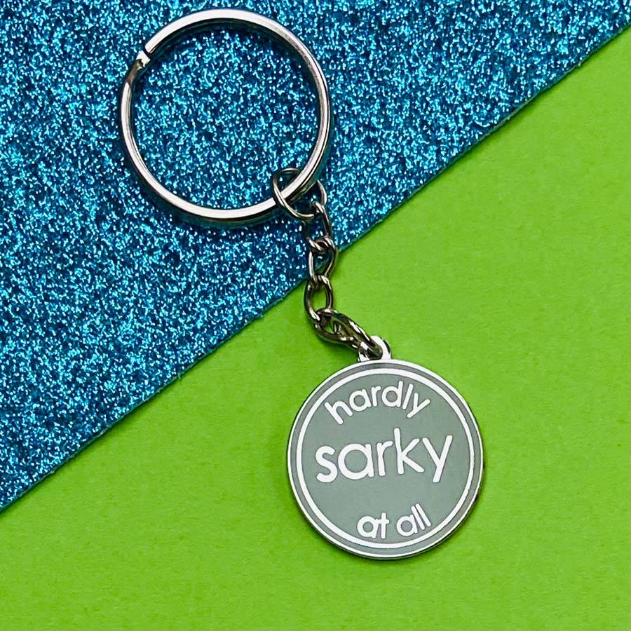 Hardly Sarky At All Keyring