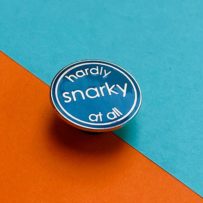 Hardly Snarky At All Enamel Pin