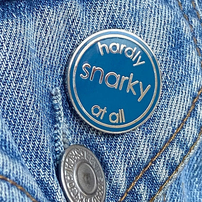 Hardly Snarky At All Enamel Pin