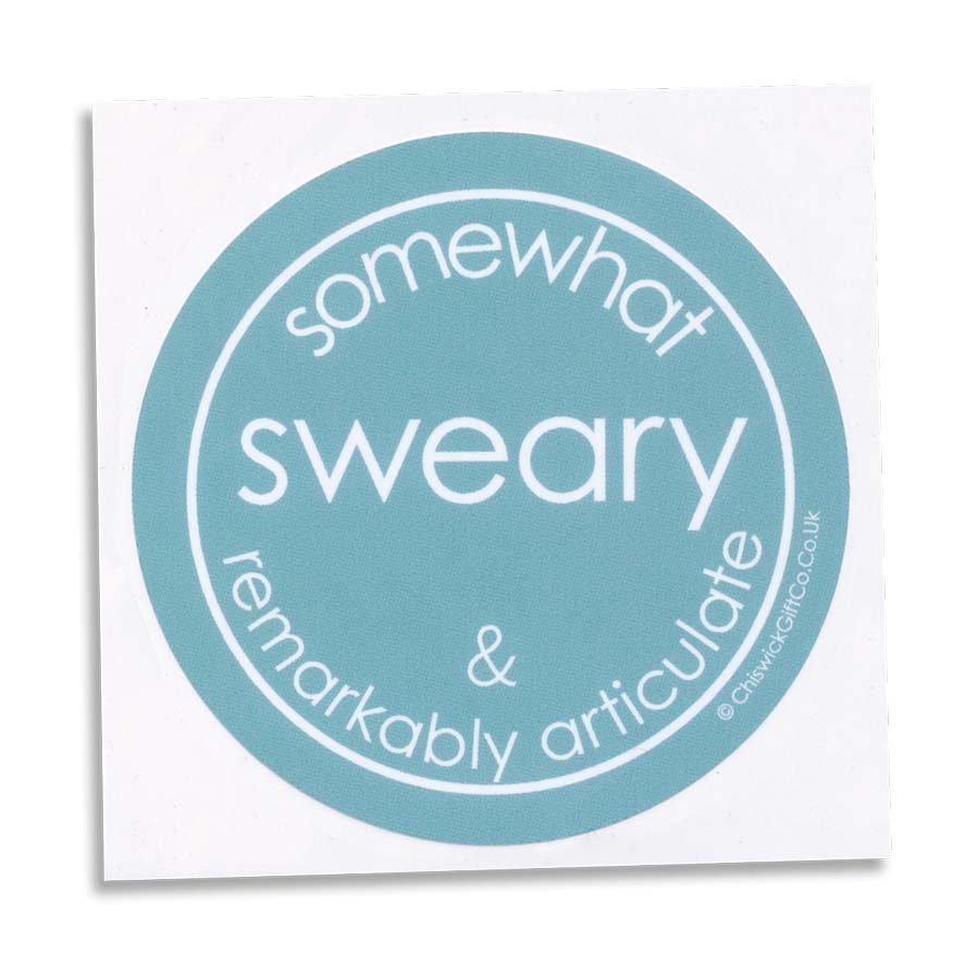 Somewhat Sweary & Remarkably Articulate Vinyl Sticker – The Chiswick ...
