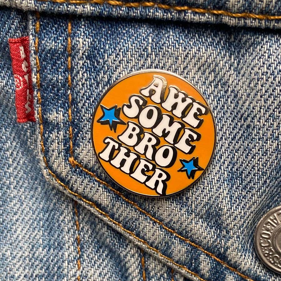 You Are My Awesome Brother Enamel Pin