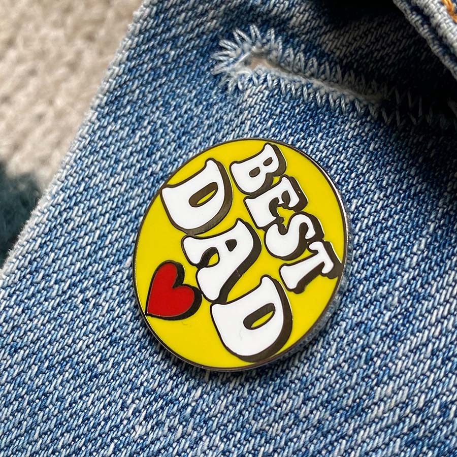 You Are My Best Dad Enamel Pin