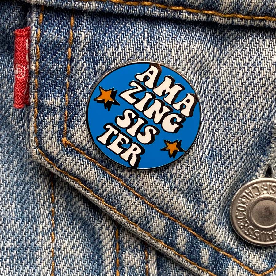 You Are My Amazing Sister Enamel Pin
