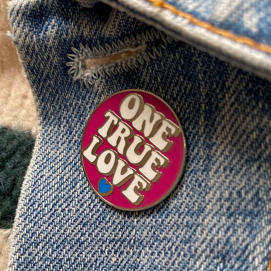 You Are My One True Love Enamel Pin