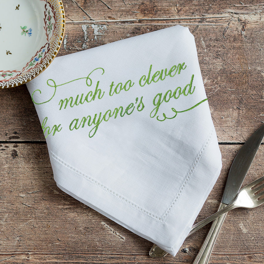 Much Too Clever for Anyone's Good Embroidered French Linen Napkin