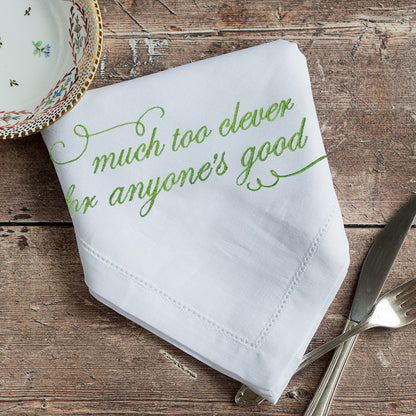 Much Too Clever for Anyone's Good Embroidered French Linen Napkin