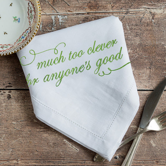 Much Too Clever for Anyone's Good Embroidered French Linen Napkin