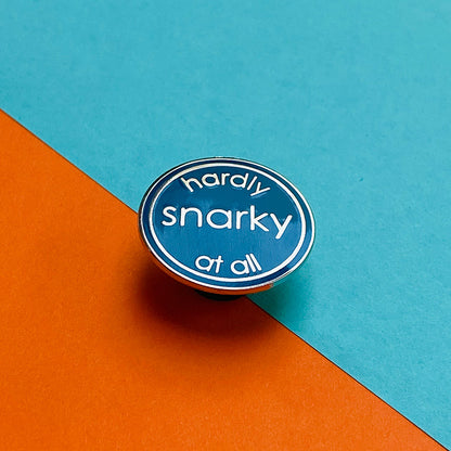 Hardly Snarky At All Enamel Pin