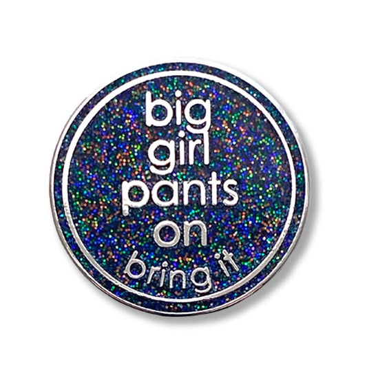 Big Girl Pants On Take With You Token