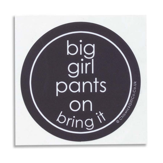 Big Girl Pants Vinyl Sticker