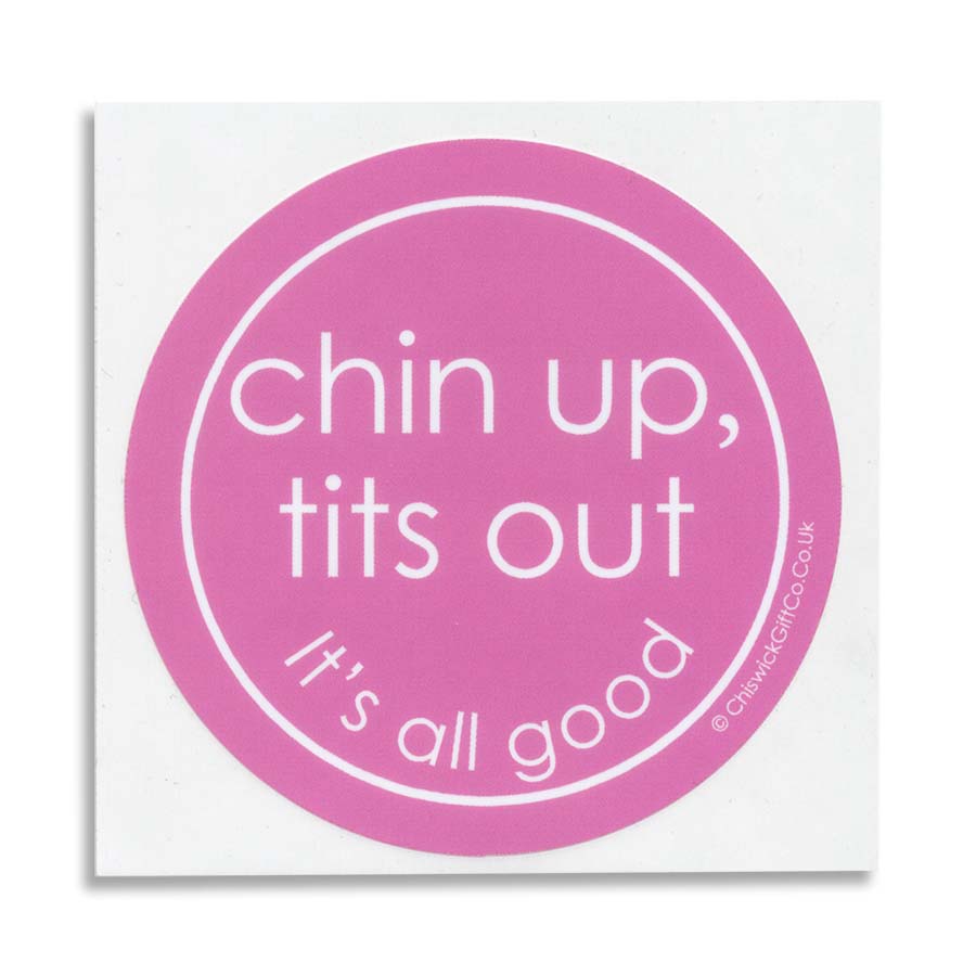 Chin Up Tits Out Vinyl Sticker