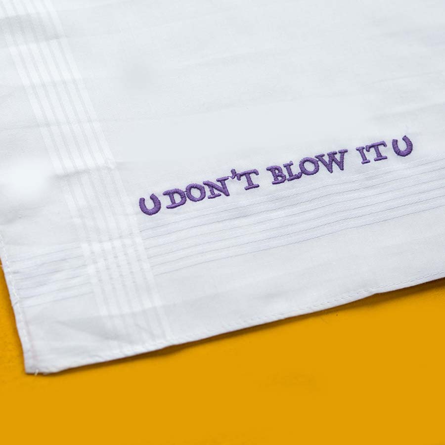Don't Blow It - Funny Large Embroidered Cotton Handkerchief