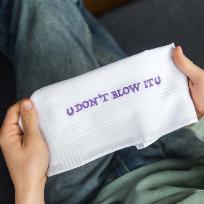 Don't Blow It - Funny Large Embroidered Cotton Handkerchief