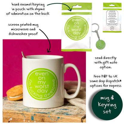 Even On My Worst Day I'm Fucking Awesome - Mug with Keyring Gift Set