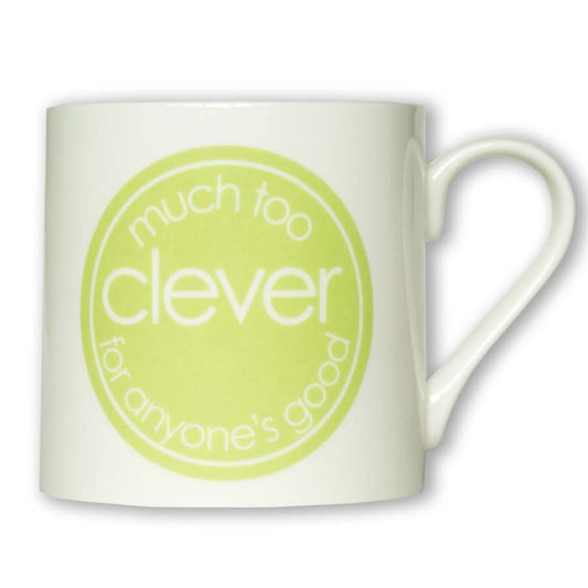 Large Porcelain "Much Too Clever for Anyone's Good" Mug