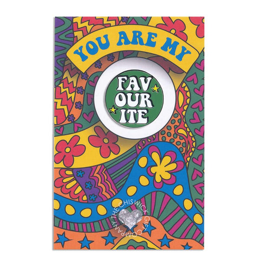 You Are My Favourite Enamel Pin